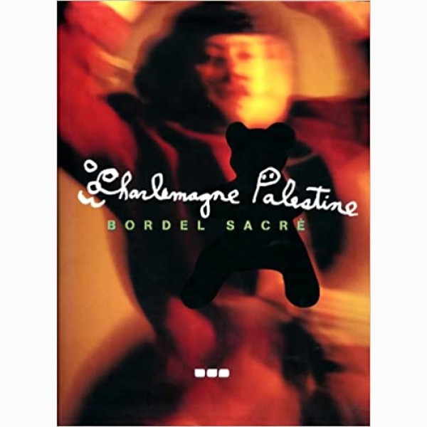 Charlemagne Palestine, Bordel Sacré, 2003