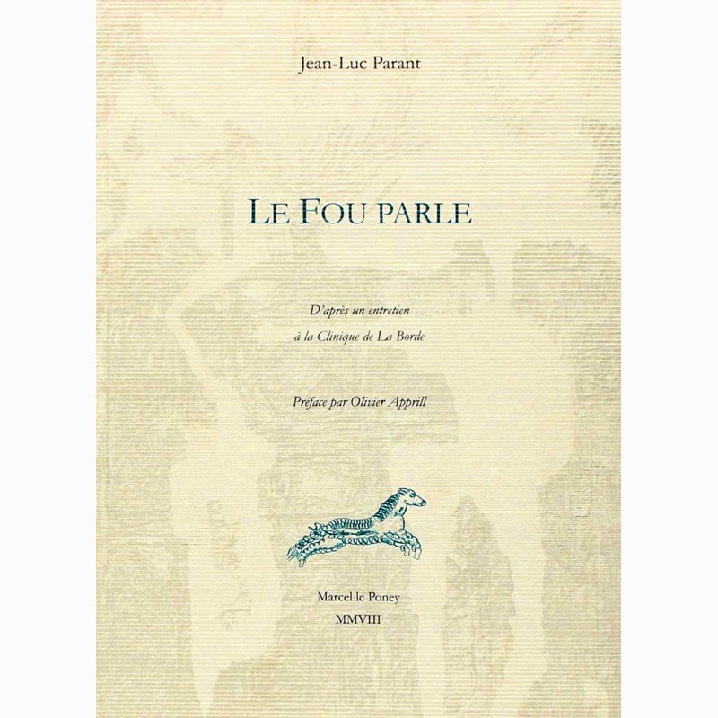 Le Fou parle, 2008, Jean-Luc Parant