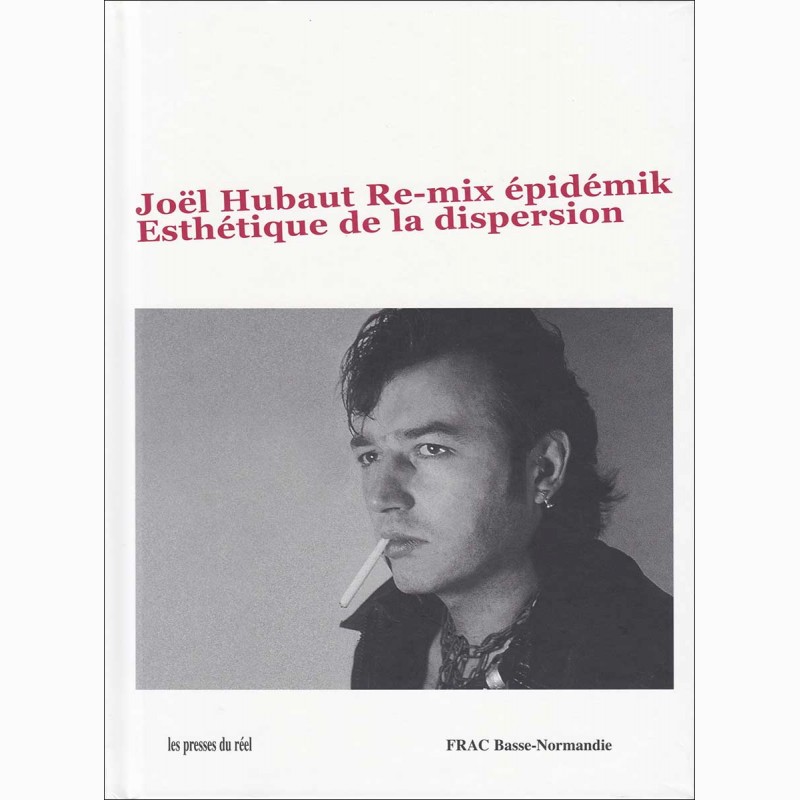 Re-mix épidémik - Esthétique de la dispersion, 2006, Joël Hubaut