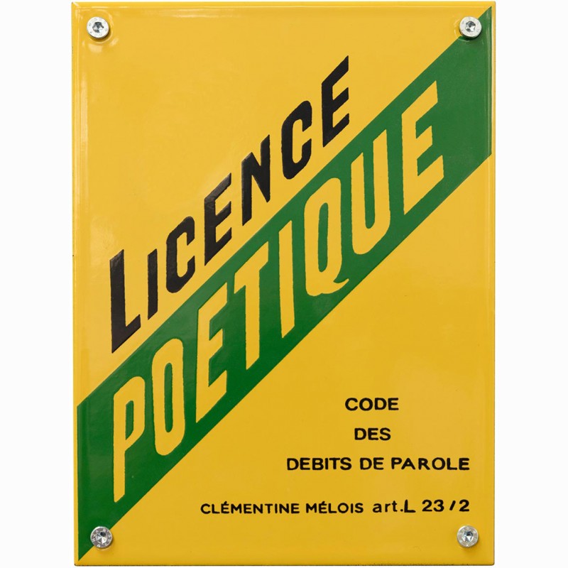 Licence poétique (Poetic Licence), 2016, Clémentine Mélois