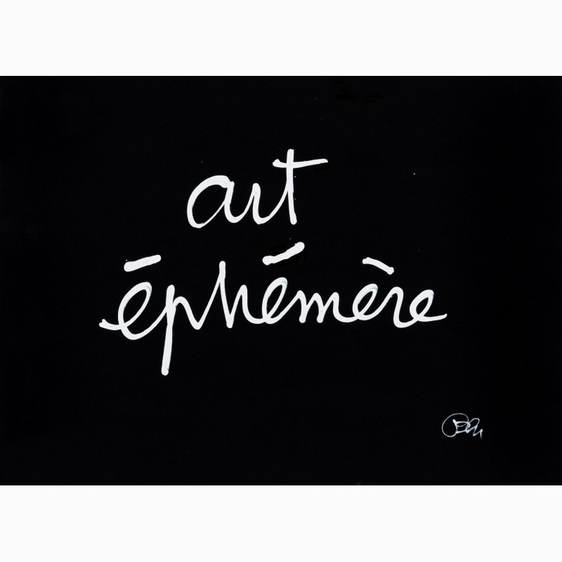 Art éphémère (Ephemeral art), 2005,  Ben