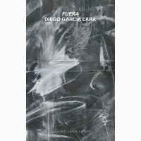 Fuera, 2026, Diego Garcia Lara