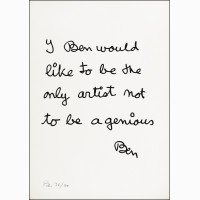 I Ben would like to be the only artist not to be a genious, 1976,  Ben